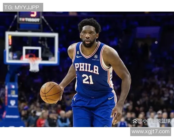 乔尔恩比德的篮球传奇之路与未来展望：从新星到联盟巨星的蜕变